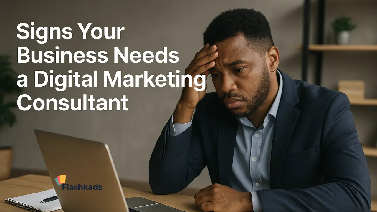 Signs Your Business Needs a Digital Marketing Consultant
