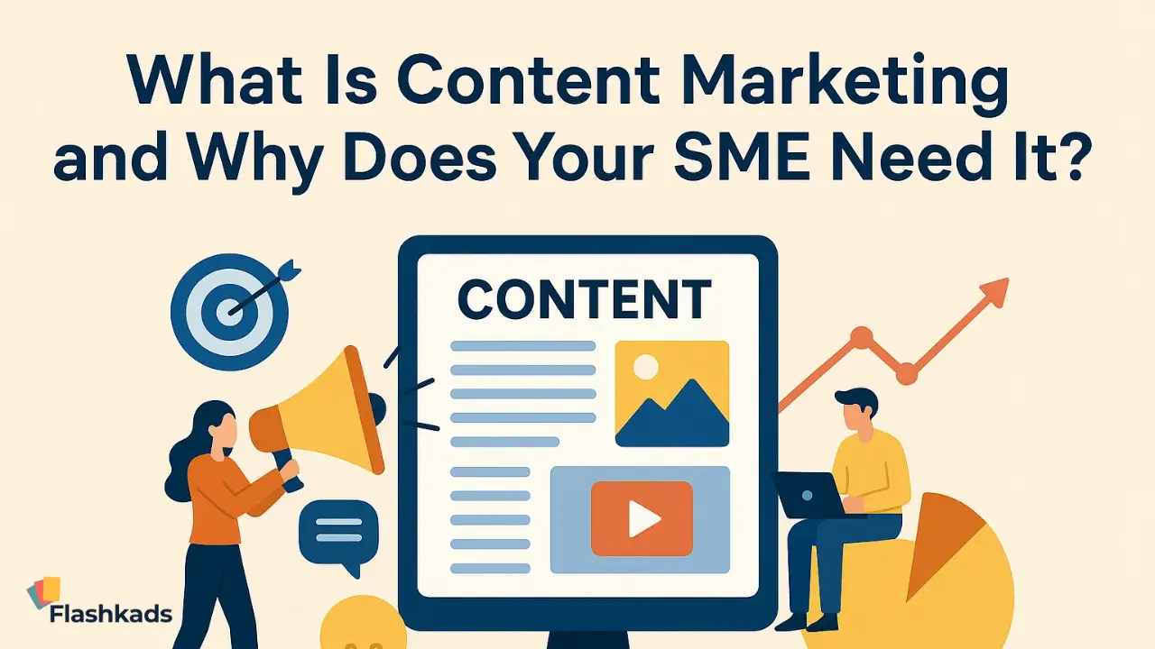 What Is Content Marketing and Why Does Your SME Need It?